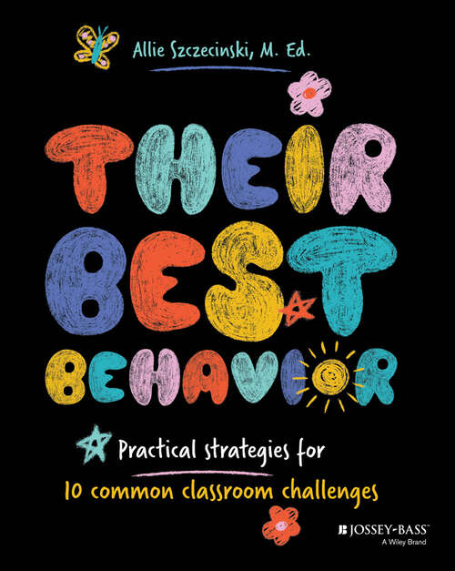 Book cover of Their Best Behavior: Practical Strategies for 10 Common Classroom Challenges