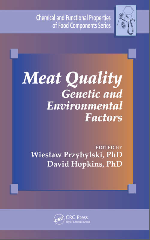 Meat Quality: Genetic and Environmental Factors (Chemical And Functional Properties Of Food Components Ser.)