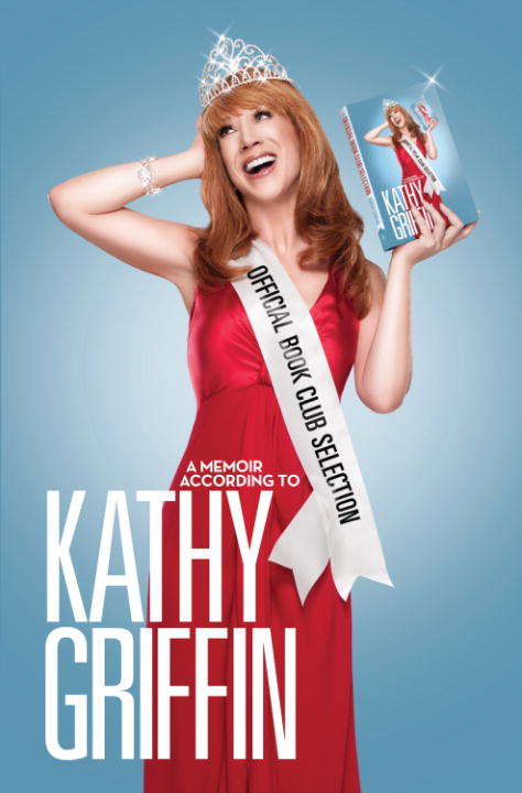 Book cover of Official Book Club Selection: A Memoir According To Kathy Griffin