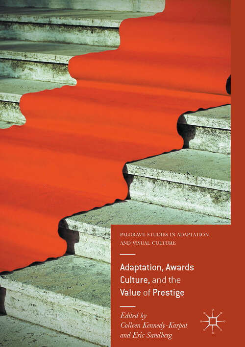 Book cover of Adaptation, Awards Culture, and the Value of Prestige