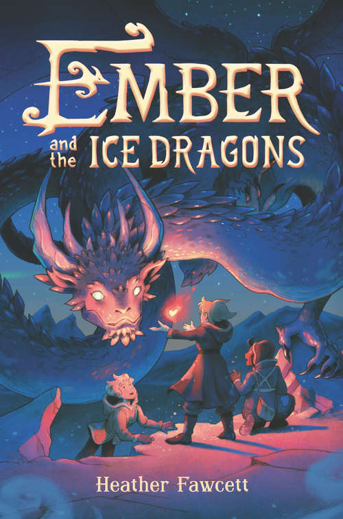 Book cover of Ember and the Ice Dragons