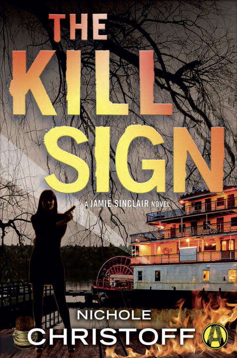 Book cover of The Kill Sign: A Jamie Sinclair Novel (Jamie Sinclair #4)