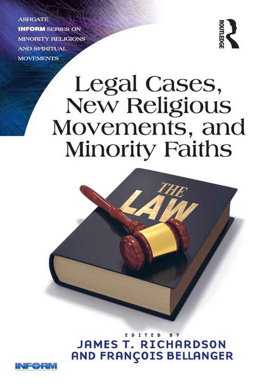 Legal Cases, New Religious Movements, and Minority Faiths (Routledge Inform Series on Minority Religions and Spiritual Movements)