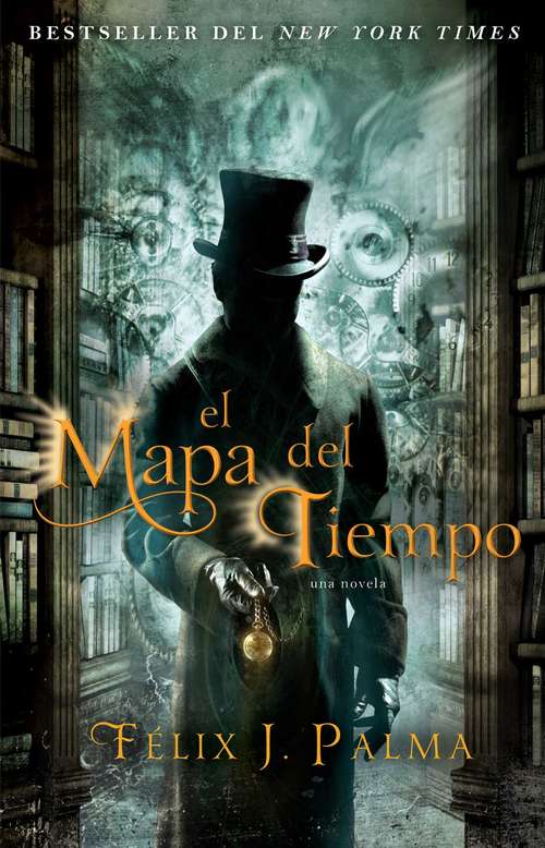 Book cover of El mapa del tiempo: una novela (Atria Espanol)
