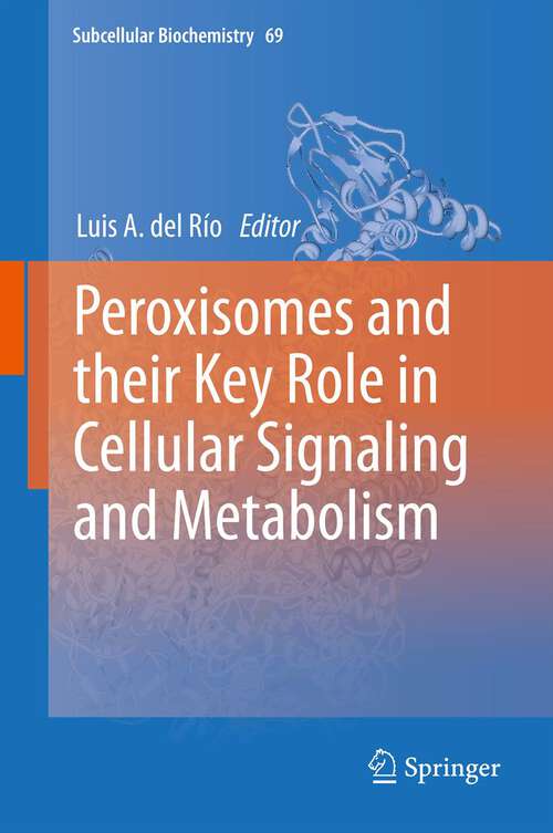 Book cover of Peroxisomes and their Key Role in Cellular Signaling and Metabolism