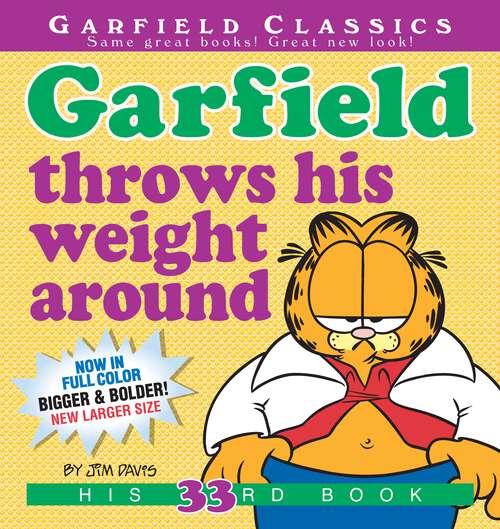 Book cover of Garfield Throws His Weight Around: His 33rd Book (Garfield #33)