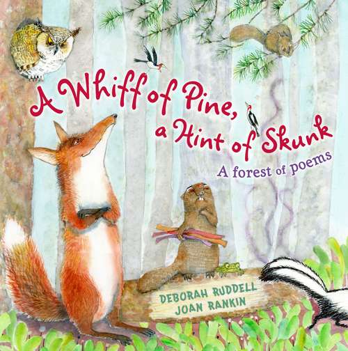 Book cover of A Whiff of Pine, A Hint of Skunk: A Forest of Poems