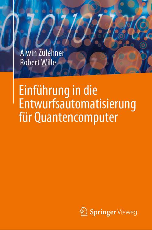 Book cover of Einführung in die Entwurfsautomatisierung für Quantencomputer (1. Aufl. 2023)