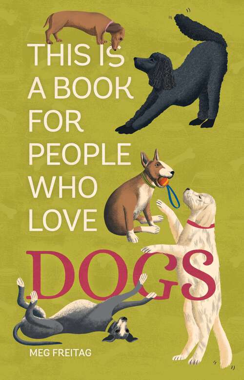 Book cover of This Is a Book for People Who Love Dogs (This Is a Book for People Who Love)