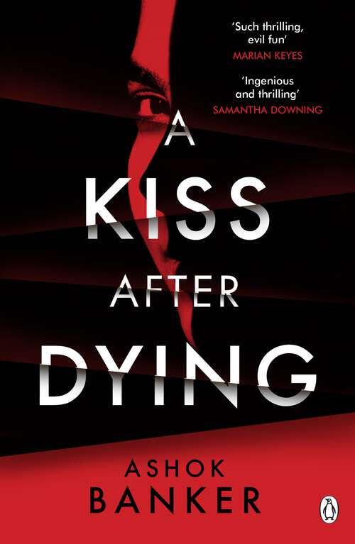 Book cover of A Kiss After Dying: ‘An addictive thriller in which revenge is a dish best served deliciously cold’ T.M. LOGAN