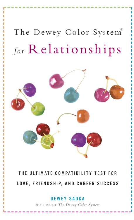 Book cover of The Dewey Color System for Relationships: The Ultimate Compatibility Test for Love, Friendship, and Career Success