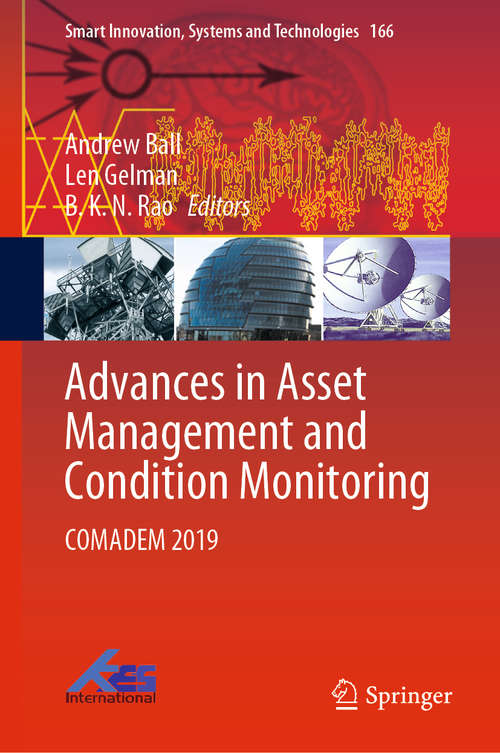 Advances in Asset Management and Condition Monitoring: COMADEM 2019 (Smart Innovation, Systems and Technologies #166)