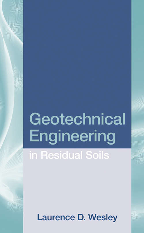 Book cover of Geotechnical Engineering in Residual Soils
