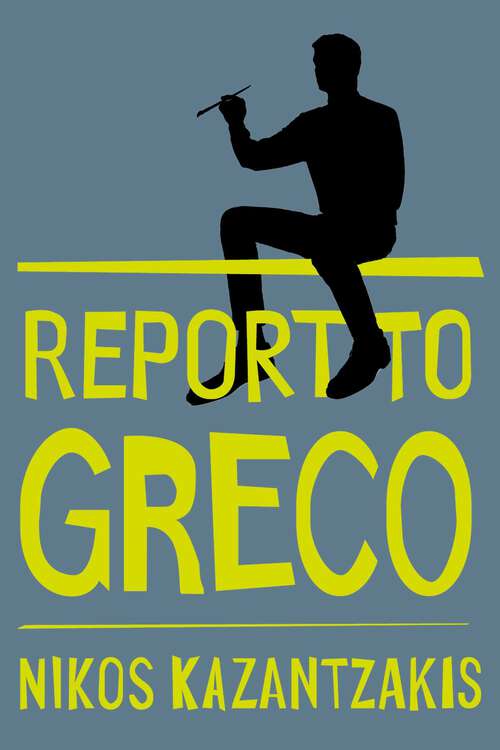 Book cover of Report to Greco