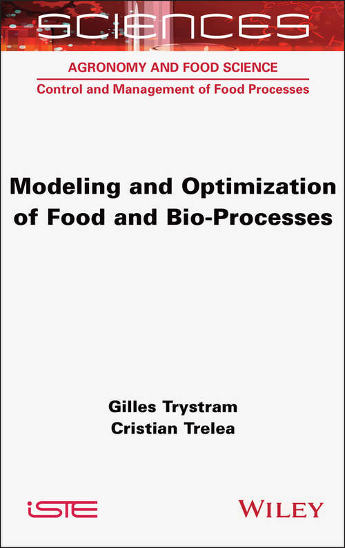 Book cover of Modeling and Optimization of Food and Bio-Processes (ISTE Invoiced)