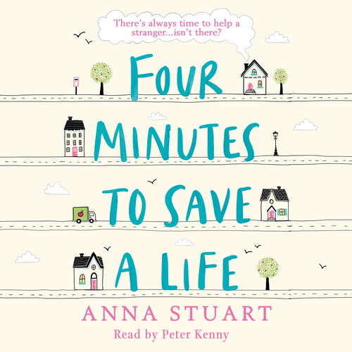 Book cover of Four Minutes to Save a Life: A feel-good story that will make you laugh and cry