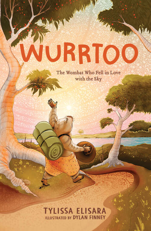 Book cover of Wurrtoo: The Wombat Who Fell in Love with the Sky