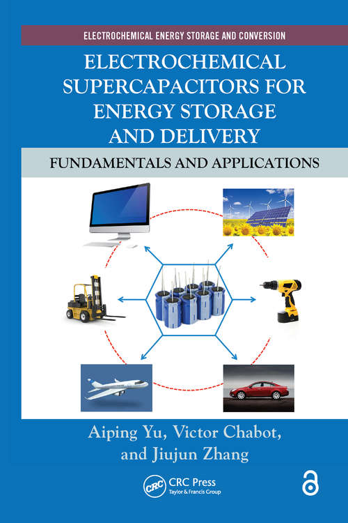 Electrochemical Supercapacitors for Energy Storage and Delivery: Fundamentals and Applications (Electrochemical Energy Storage and Conversion #1)