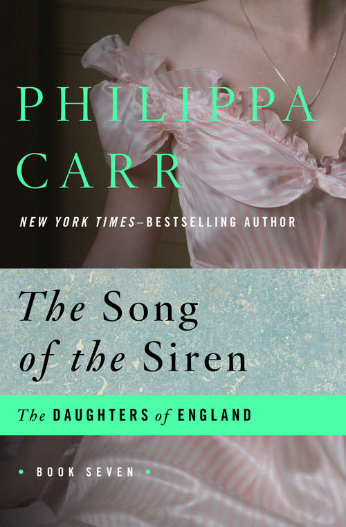 Book cover of The Song of the Siren: The Song Of The Siren, The Drop Of The Dice, And The Adulteress (The Daughters of England #7)