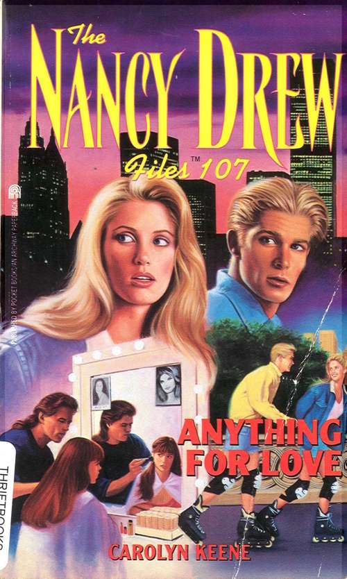 Book cover of Anything for Love (The Nancy Drew Files #107)