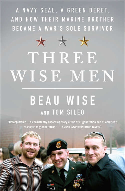 Book cover of Three Wise Men: A Navy SEAL, a Green Beret, and How Their Marine Brother Became a War's Sole Survivor
