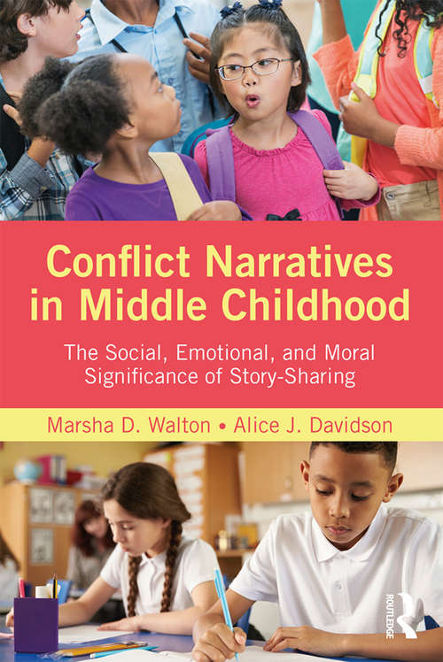 Conflict Narratives in Middle Childhood: The Social, Emotional, and Moral Significance of Story-Sharing