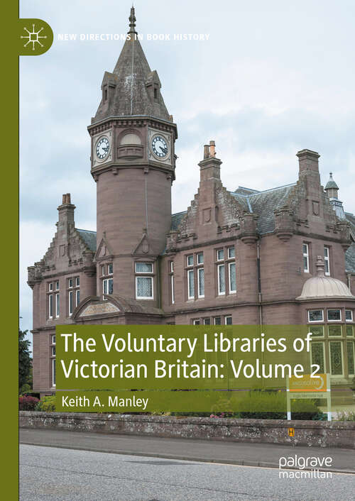 Book cover of The Voluntary Libraries of Victorian Britain: Volume 2 (New Directions in Book History)