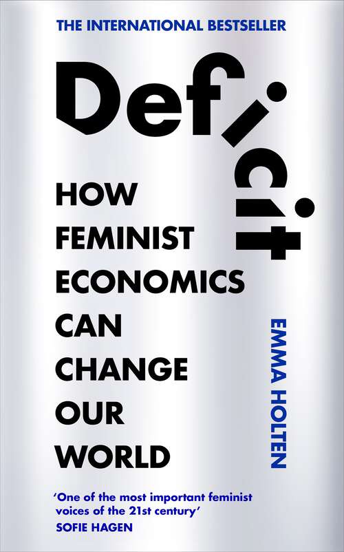 Book cover of Deficit: How Feminist Economics Can Change Our World