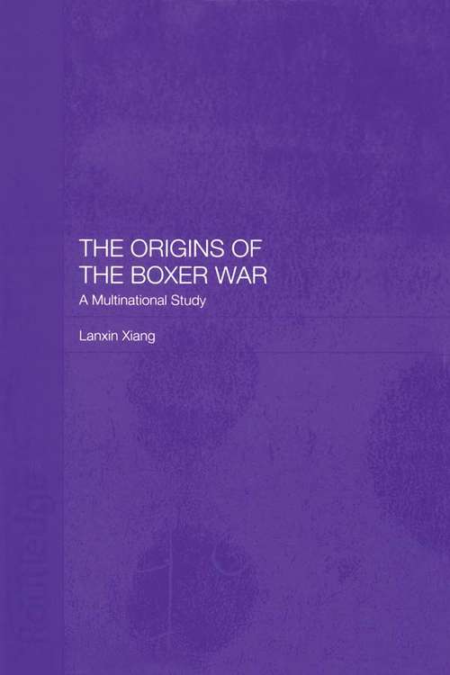 Book cover of The Origins of the Boxer War: A Multinational Study