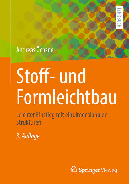 Book cover of Stoff- und Formleichtbau: Leichter Einstieg mit eindimensionalen Strukturen (3. Auflage 2025)