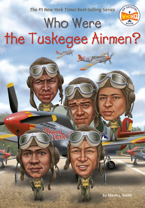Book cover of Who Were the Tuskegee Airmen? (Who Was?)