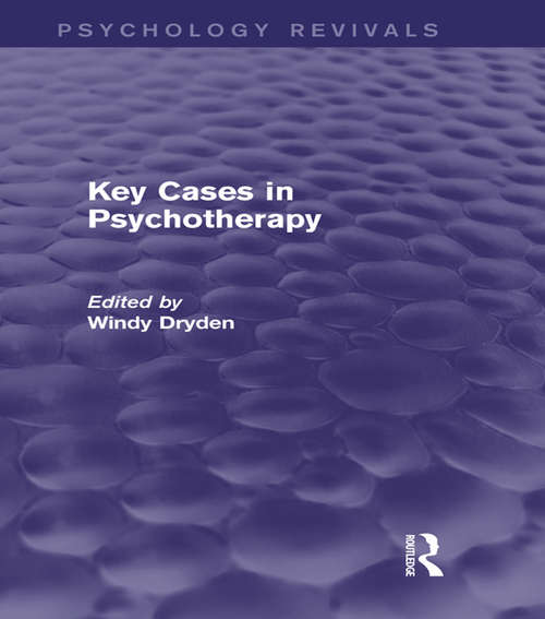 Book cover of Key Cases in Psychotherapy (Psychology Revivals)