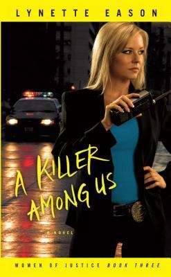 Book cover of A Killer Among Us (Women of Justice, Book #3)