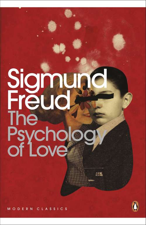 Book cover of The Psychology of Love: The Psychology Of Art, Literature, Love, And Religion (Penguin Modern Classics)