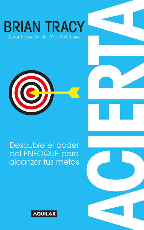 Book cover of Acierta: Descubre el poder del ENFOQUE para alcanzar tus metas
