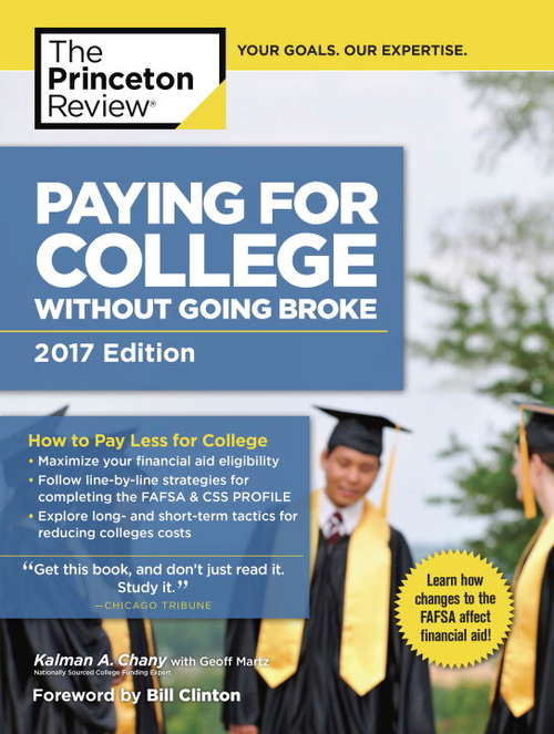 Book cover of Paying for College Without Going Broke, 2017 Edition: How to Pay Less for College