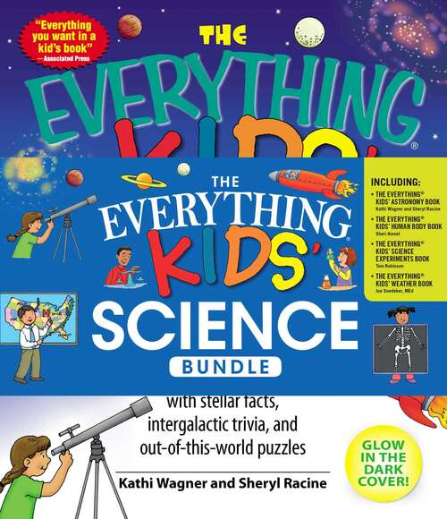 The Everything Kids' Science Bundle: The Everything® Kids' Astronomy Book; The Everything® Kids' Human Body Book; The Everything® Kids' Science Experiments Book; The Everything® Kids' Weather Book (Everything® Kids)