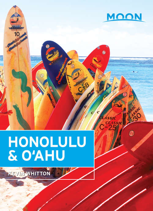 Book cover of Moon Honolulu & Oahu: Including Honolulu And Waikiki (Moon Handbooks Ser.)