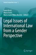 Legal Issues of International Law from a Gender Perspective (Gender Perspectives in Law #3)