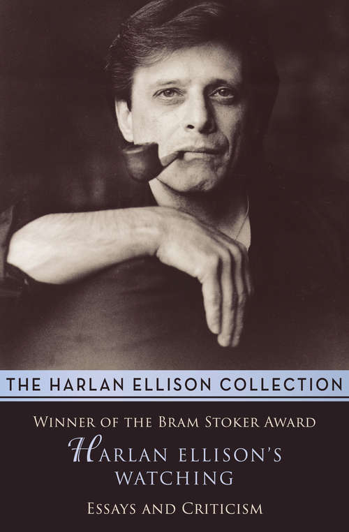 Book cover of Harlan Ellison's Watching: Essays and Criticism