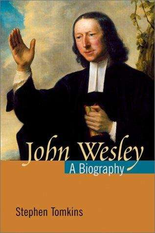 Book cover of John Wesley: A Biography
