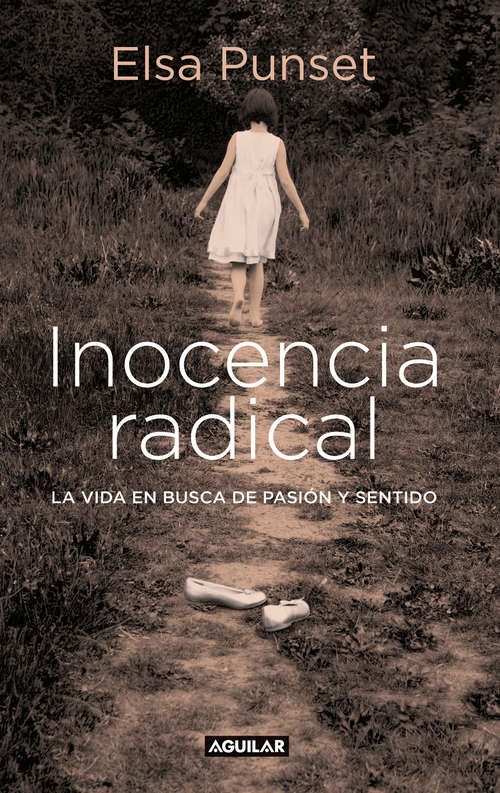 Book cover of Inocencia radical: La vida en busca de pasión y sentido