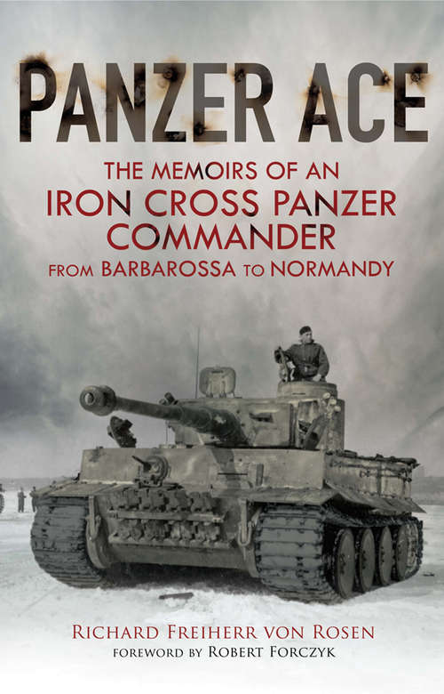 Book cover of Panzer Ace: The Memoirs of an Iron Cross Panzer Commander from Barbarossa to Normandy