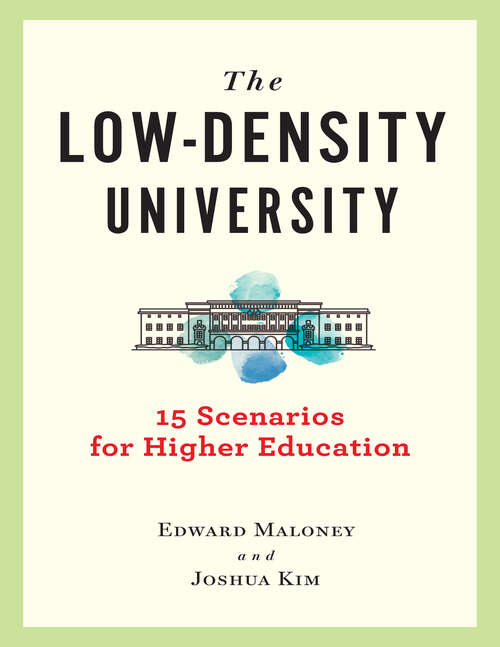 The Low-Density University: 15 Scenarios for Higher Education