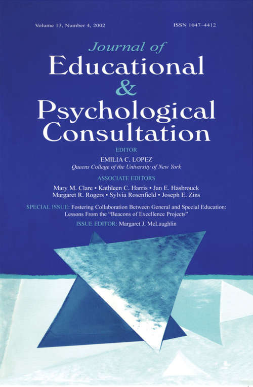 Book cover of Fostering Collaboration Between General and Special Education: Lessons From the "beacons of Excellence Projects" A Special Issue of the journal of Educational & Psychological Consultation