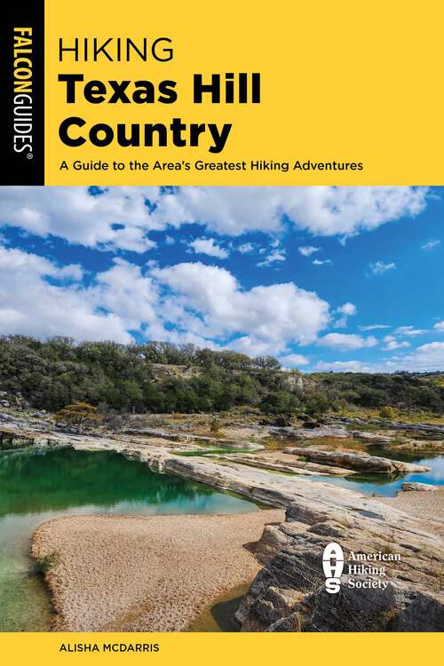 Book cover of Hiking Texas Hill Country: A Guide to the Area's Greatest Hiking Adventures