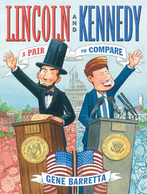 Book cover of Lincoln and Kennedy: A Pair To Compare