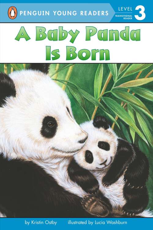 Book cover of A Baby Panda Is Born (Penguin Young Readers, Level 3)