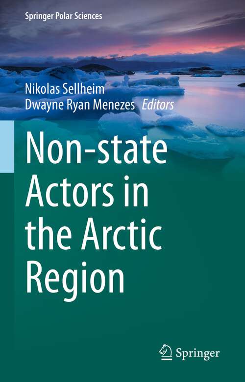 Book cover of Non-state Actors in the Arctic Region (1st ed. 2022) (Springer Polar Sciences)