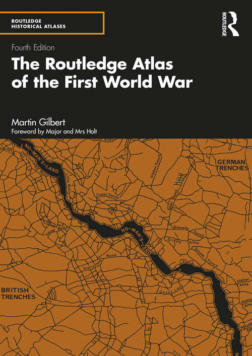 Book cover of The Routledge Atlas of the First World War (4) (Routledge Historical Atlases)